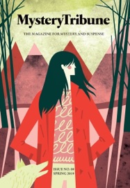 Mystery Tribune / Issue Nº9 - Ehsan Ehsani, Brendan DuBois, Andrew Bourelle, Greg Herren, Kevin Egan, Brian Silverman, E.A. Aymar, J.B. Stevens, Tom Larsen & Tim Bemis