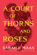A Court of Thorns and Roses by Sarah J. Maas Book Summary, Reviews and Downlod
