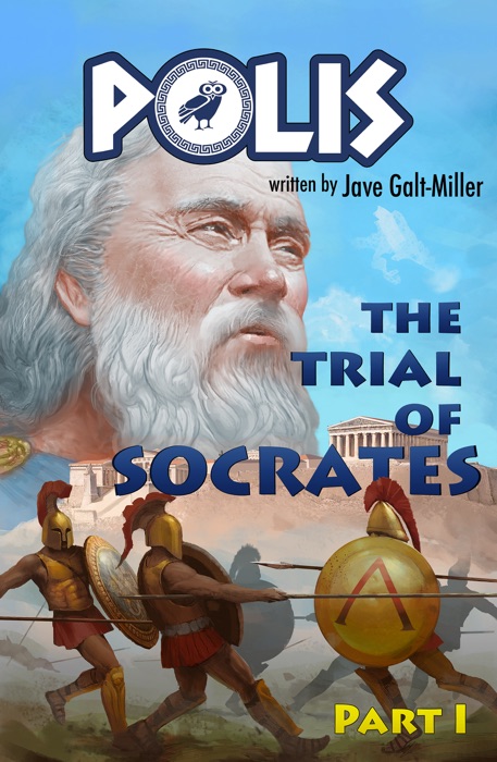 POLIS: The Trial of Socrates, Part I
