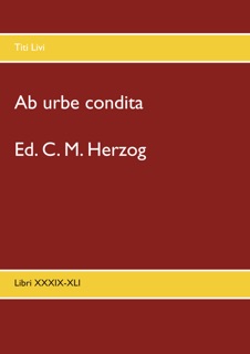 Ab urbe condita by Titus Livius & C. M. Herzog