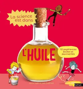 Read: La Science est dans l'huile - 10 expériences faciles et étonnantes - Dès 4 Book ans