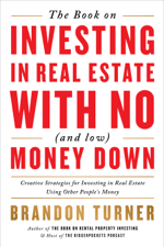 The Book on Investing In Real Estate with No (and Low) Money Down - Brandon Turner Cover Art