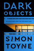 Dark Objects - Simon Toyne