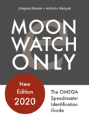 Moonwatch Only - The Speedmaster Identification Guide - Grégore Rossier