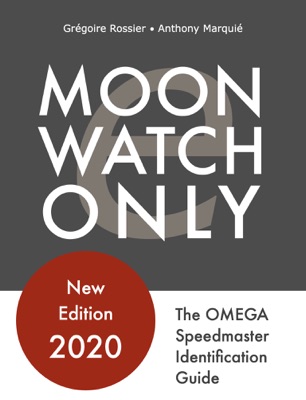 Moonwatch Only - The Speedmaster Identification Guide