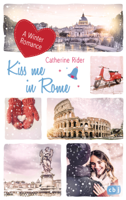 Catherine Rider - Kiss me in Rome artwork