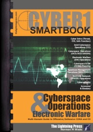 CYBER1: The Cyberspace Operations & Electronic Warfare SMARTbook - Norman M. Wade