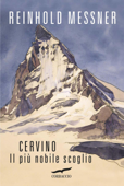 Cervino - Reinhold Messner