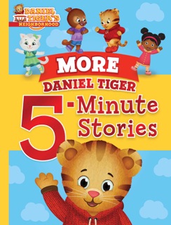 More Daniel Tiger 5-Minute Stories by Various Authors