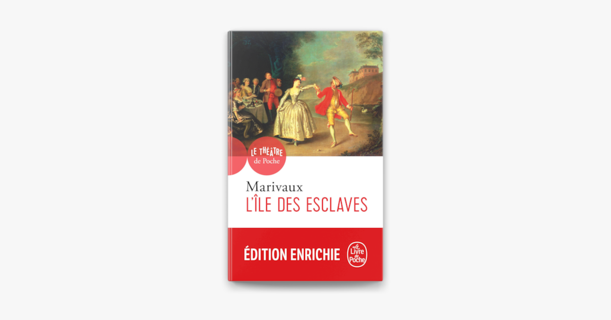 L Ile Des Esclaves Nombre De Pages L'Ile des esclaves by Pierre de Marivaux on Apple Books
