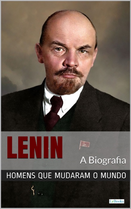 Lênin: A Biografia