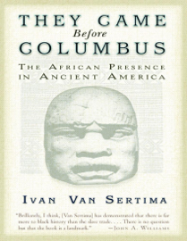 They Came Before Columbus: The African Presence In Ancient America