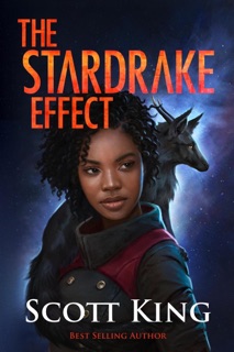 The Stardrake Effect by Scott King