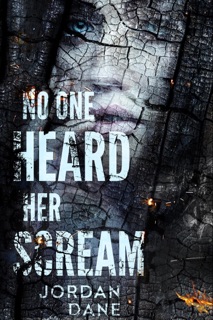 No One Heard Her Scream by Jordan Dane