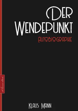 Read: Klaus Mann: Book Der Wendepunkt – Autobiographie