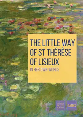 The Little Way of St Therese of Lisieux