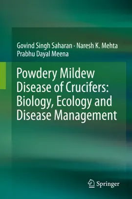 Read: Powdery Mildew Disease of Crucifers: Biology, Ecology and Disease Book Management