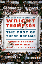 The Cost of These Dreams - Wright Thompson Cover Art