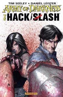 Army of Darkness vs. Hack/Slash by Tim Seeley & Daniel Leister