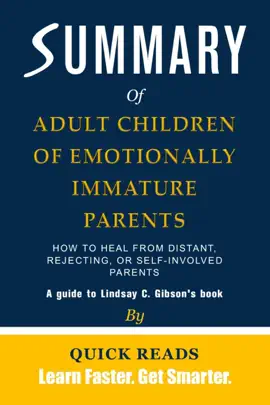Summary of Adult Children of Emotionally Immature Parents