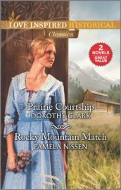 Prairie Courtship & Rocky Mountain Match - Dorothy Clark & Pamela Nissen by  Dorothy Clark & Pamela Nissen PDF Download