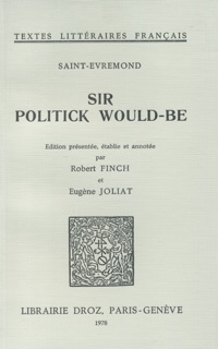 Sir Politik Would-be by Saint-Evremond, Robert Finch & Eugène Joliat