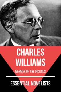 Essential Novelists - Charles Williams by Charles Williams & August Nemo