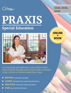 Praxis Special Education Core Knowledge and Applications (5354) Study Guide by Cirrus Teacher Certification Exam Prep Team