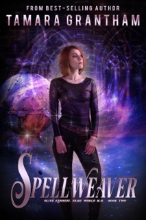 Spellweaver by Tamara Grantham