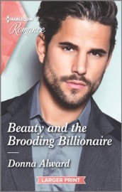 Beauty and the Brooding Billionaire - Donna Alward