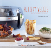 Actifry Veggie - Frederique Chartrand