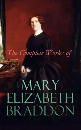 Read: The Complete Works of Book Mary Elizabeth Braddon
