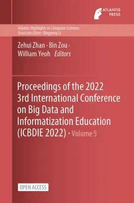 Proceedings of the 2022 3rd International Conference on Big Data and Informatization Education (ICBDIE 2022)