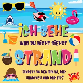 Ich sehe was du nicht siehst: Strand. Findest du den Bikini, das Handtuch und das Eis? by Pamparam Kinderbücher