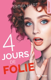 4 jours de folie by Emma Hart & Benita Rolland