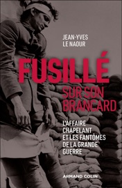 Fusillé sur son brancard - Jean-Yves Le Naour