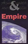 Empire by Michael Hardt & Antonio Negri Book Summary, Reviews and Downlod