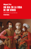 Un día en la vida de un virus - Miguel Pita