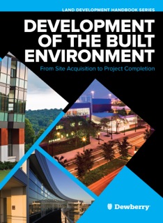 Development of the Built Environment: From Site Acquisition to Project Completion by Dewberry