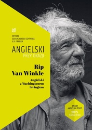 Rip Van Winkle. Angielski z Washingtonem Irvingiem - Washington Irving & Ilya Frank