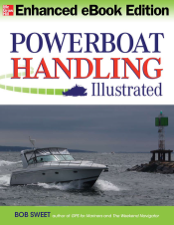 Powerboat Handling Illustrated (Enhanced Edition) - Robert J. Sweet Cover Art