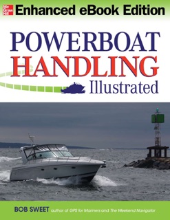 Powerboat Handling Illustrated (Enhanced Edition) by Robert J. Sweet