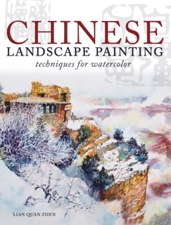 Chinese Landscape Painting Techniques for Watercolor by Lian Quan Zhen