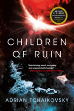 Children of Ruin - Adrian Tchaikovsky Cover Art