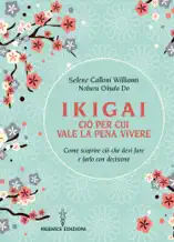 Ikigai ciò per cui vale la pena vivere