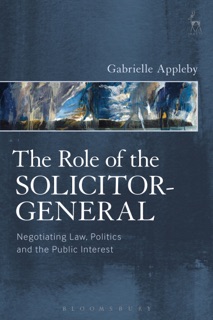 The Role of the Solicitor-General by Gabrielle Appleby