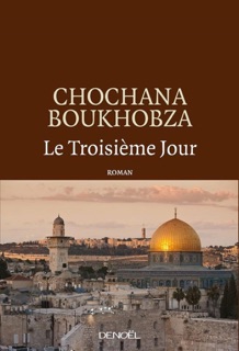 Le Troisième Jour by Chochana Boukhobza