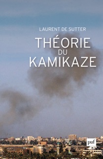 Théorie du kamikaze by Laurent De Sutter