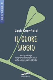 Il cuore saggio - Jack Kornfield