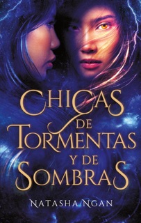 Chicas de tormentas y de sombras by Natasha Ngan